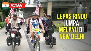 🇮🇳 EPISOD 94 : SESAK GILA KAT NEW DELHI! - Jiwa Kembara