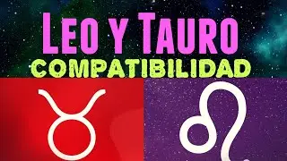 Compatibilidad entre leo y tauro - tauro y leo compatibilidad