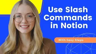 How To Use Slash Commands in Notion