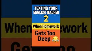 Texting Your English Teacher 2 &ndash; When Homework Gets Too Deep 😂 #teacher #student #homework