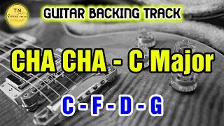 Guitar Backing Track C Major Cha Cha | C F D G | TN Backing Track