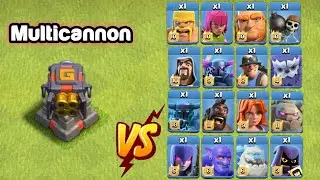 Max MultiCannon vs All Max TROOPS in coc | warforstar | Clash of Clans..