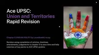 Laxmikanth in 10 Mins! Union & Territories | Articles + Amendments + Key Points (UPSC Polity Ch 5)
