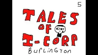 Tales of Icorp: Burlington