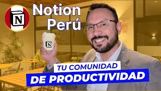 Descubre Notion Per&uacute; ✨ | Comunidad, eventos y capacitaciones para ti