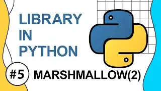 THƯ VIỆN PYTHON #4 - VALIDATE, POSTLOAD, PRELOAD THƯ VIỆN MARSHMALLOW