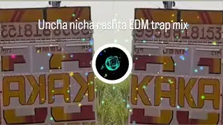 Uncha nicha rashta { EDM trap mix song} dj Nadeem mixing 😱#trendingsong #viralremix #djremix