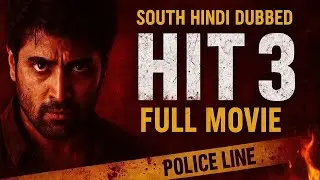 H.I.T - 3 New Movie 2025 | Nani South Hindi Dubbed | Action Crime Thriller | Full Movie in Hindi HIT