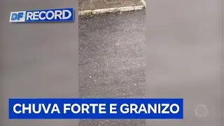 Fortes chuvas e granizo afetam Santa Maria (DF), Valparaíso e Luziânia, em Goiás | DF Record