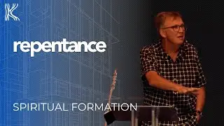 Repentance | Spiritual Formation | Andy Johnston