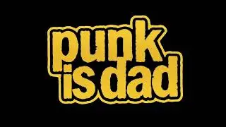 Punk is Dad Theme