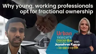 Why young, working professionals opt for fractional ownership | Jayashree Kurup