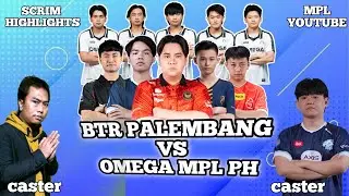 SCRIM HIGHLIGHTS BTR PALEMBANG VS OMEGA TEAM MPL PH | BTR P WINS WITH A SCORE OF 3-2 🥶