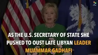 Hillary Clinton's Involvement in Libya's Turmoil
