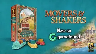 Movers & Shakers is available now on Gamefound!