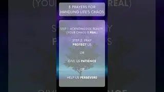3 Prayers Amidst Chaos