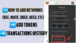 HOW TO ADD BSC/HECO/OKEX/MATIC MAINNET ON METAMASK ! ADDING TOKENS ! FIND TRANSACTION HISTORY