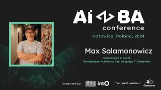 Can AI Understand Sign Language? Max Salamonowicz on Building an AI-Powered Interpreter | AIBA 2024