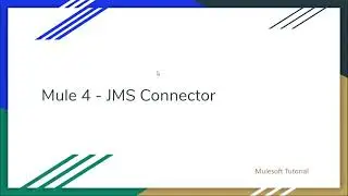 Mule 4 sample JMS connector application to receive, send & acknowledge msg, #mulesoft #mule4 #jms