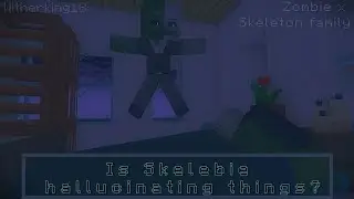 Is Skelebie hallucinating things? - Witherking18 Animation