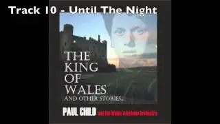 Paul Child - Until The Night