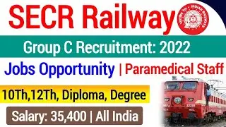SECR Railway Recruitment 2022| Secr Railway Paramedical Staff Recruitment 2022| secr railway vacancy