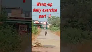 Warm-up excercise ( part-1)Sound mind in a sound body /Be feet with physicaly & mentally / Prof. RGB