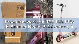 Produktbewertung RCB R12 PRO E-Scooter Kinder 6-12 Jahren, bis zu 18km/h &15km, 7 Zoll Faltbar Elekt