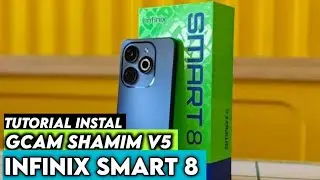 Terbaru🔥 Tutorial Instal Gcam Terbaik Di Hp Infinix Smart 8 | Gcam Terbaik Infinix Smart 8‼️