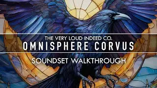 The Very Loud Indeed Co. — Omnisphere Corvus soundset walkthrough