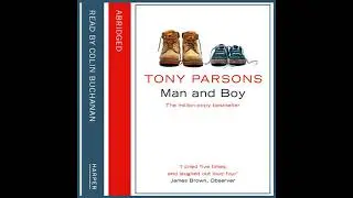 Man and Boy by Tony Parsons | Full Audiobook