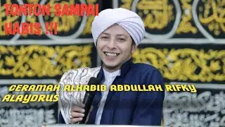 HABIB RIFKY ALAYDRUS || CERAMAH TERBARU