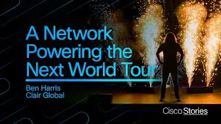 How Rock Lititz and Cisco Power Global Touring | Ben Harris @ Clair Global