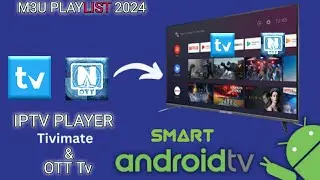 OTT Tv, OTT Navigator IPTv Player, TiviMate IPTv , Tutorial about How to Setup in 2024