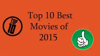 Top 10 Best Movies of 2015