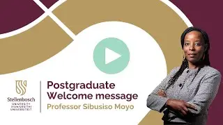 2025 Postgraduate Welcome&nbsp;Message&nbsp;- Stellenbosch University