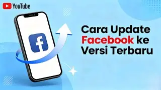 Cara update Facebook ke versi terbaru 