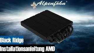 Alpenf&ouml;hn&reg; Black Ridge Installationsvideo (AMD)