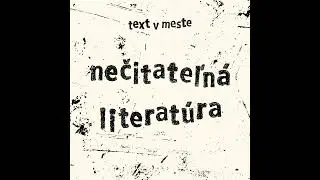 nečitateľná literatúra: úvod