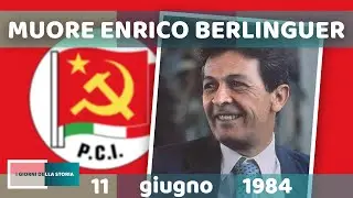 11 giugno 1984 | MUORE ENRICO BERLINGUER