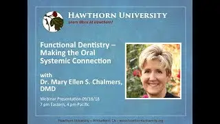Functional Dentistry: Making the Oral Systemic Connection with Dr. Mary Ellen S. Chalmers, DMD