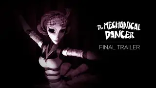 The Mechanical Dancer - Final Trailer