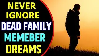 Dead Family Member Dream Meaning | Dreaming of Dead Family Member and Relatives Dream Interpretation