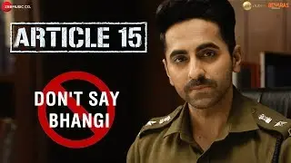 #DontSayBhangi - An initiative by Article 15 | Petition Video | Ayushmann Khurrana