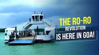 The Ro-Ro Revolution is here in Goa!