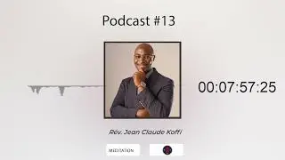 #Podcast 13 LE PRIVILEGE D'&Ecirc;TRE CONDUIT PAR DIEU