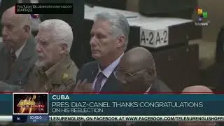 D&iacute;az-Canel thanks the congratulations on his re-election
