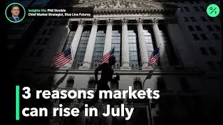 Stocks can still trend higher in July but how far can they go?