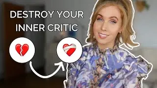 How to SILENCE your INNER CRITIC