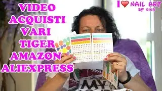 Haul Video Acquisti da Tiger, Aliexpress e Amazon del 1 Giugno 2017 By Nika